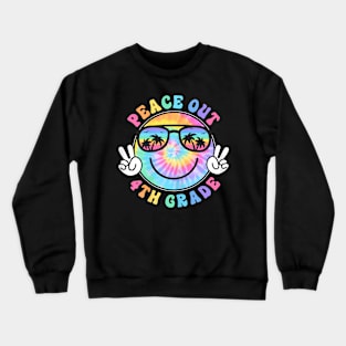 4Th Grade Peace Out School 2024 Last Day Of School Summer Crewneck Sweatshirt